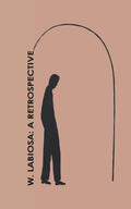 Galeria Labiosa - W. Labiosa: A Retrospective Catalog