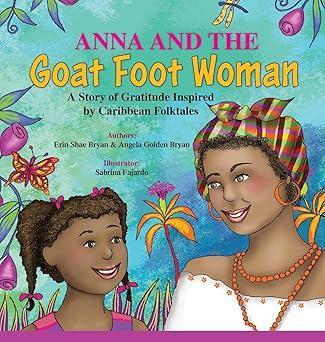 Angela Golden Bryan - Anna and the Goat Foot Woman (Hardcover)
