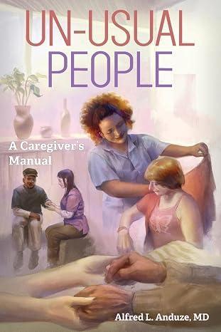 Alfred Anduze - Un-Usual People (A Caregiver's Manual)