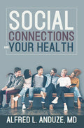 Alfred Anduze - Social Connections And Your Health