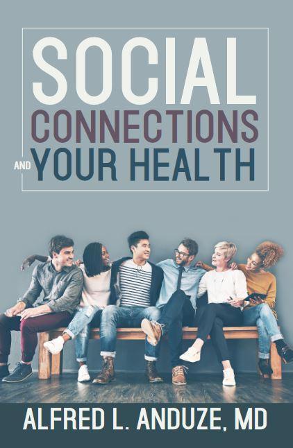 Alfred Anduze - Social Connections And Your Health